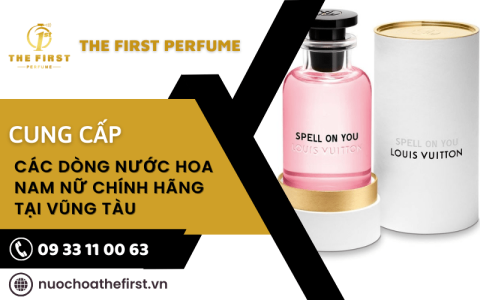 The First Perfume - Địa chỉ cung cấp các dòng nước hoa nam nữ chính hãng tại Vũng Tàu